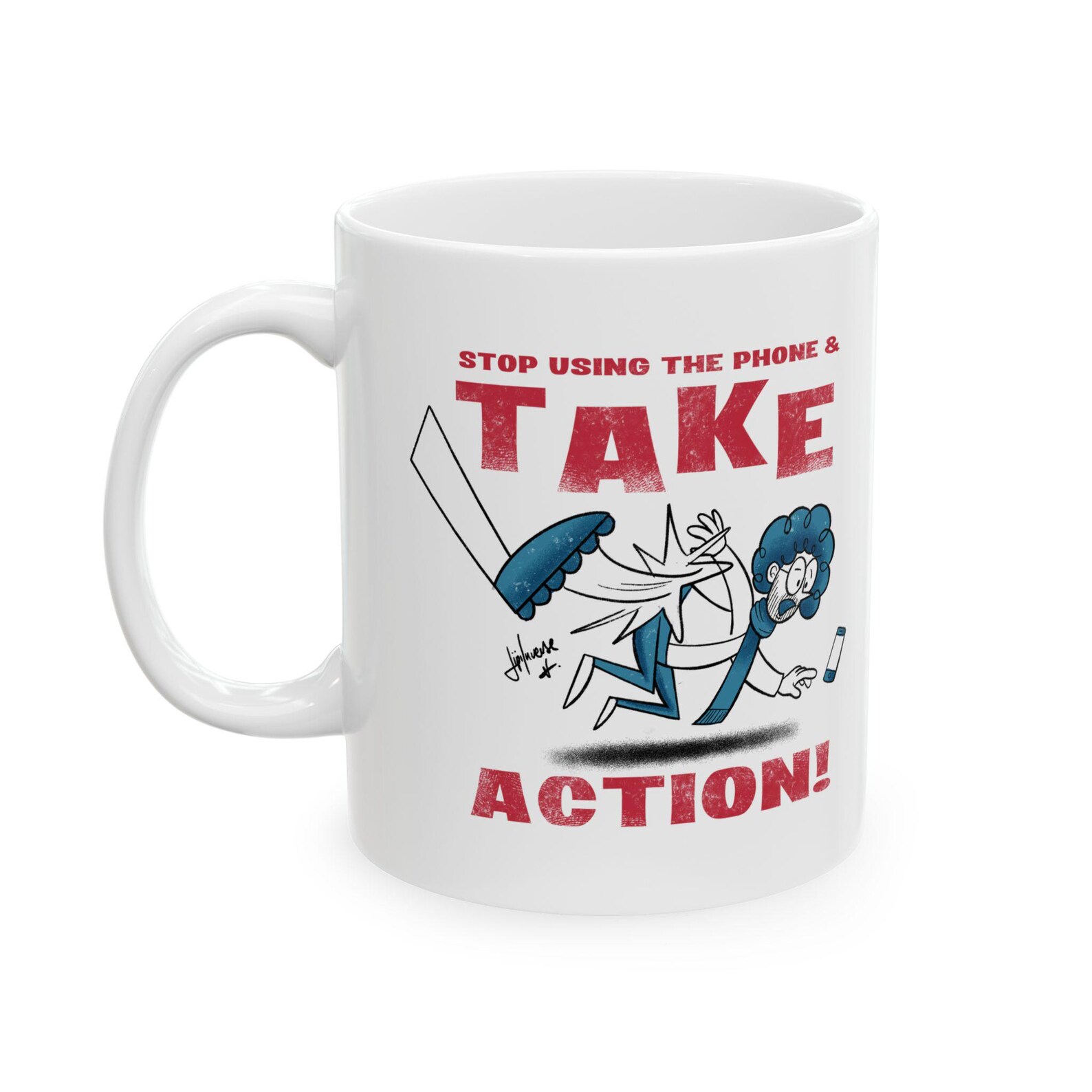Stop Using The Phone and Take Action! Creamic Mug - Imagen 5
