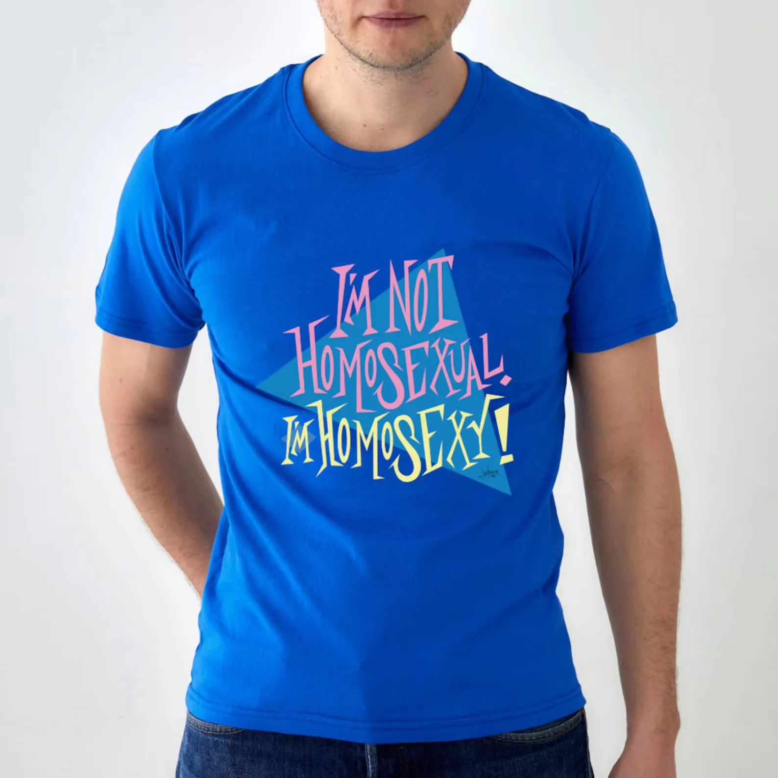 I’m Not Homosexual, I’m Homosexy! T-Shirt